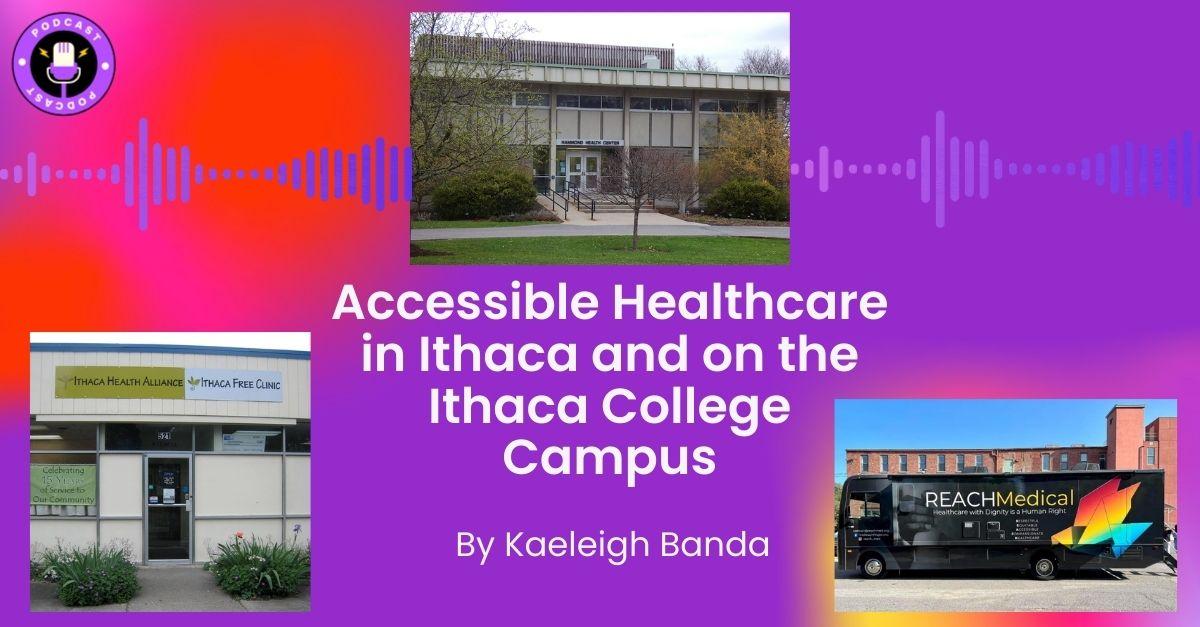 PODCAST: Accessible healthcare in Ithaca and on the Ithaca College campus